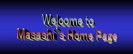 Welcome To Masashi's Home Page!